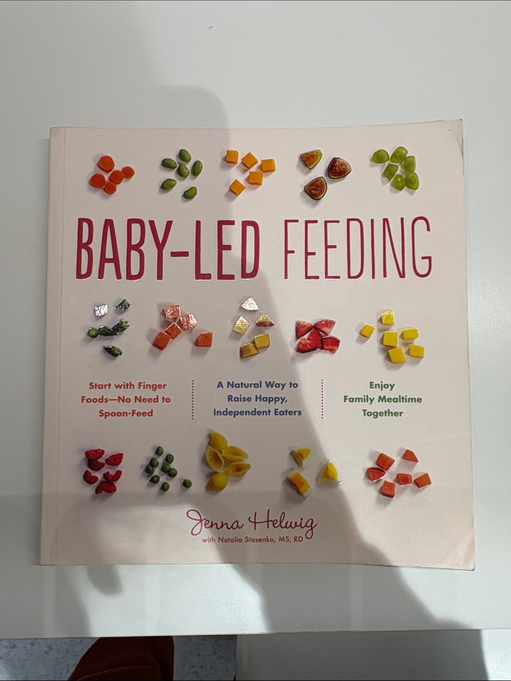 Baby-Led Feeding: A Natural Way to Raise Happy, Independent Eaters